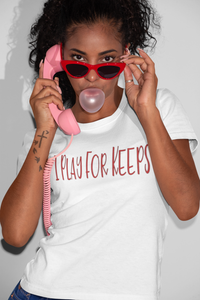 PLAY FOR KEEPS T-SHIRT